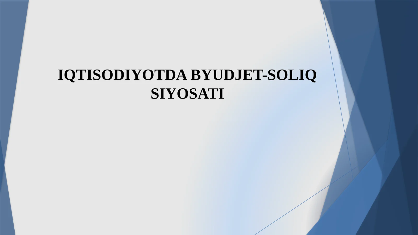 Iqtisodiyotda byudjet-soliq siyosati