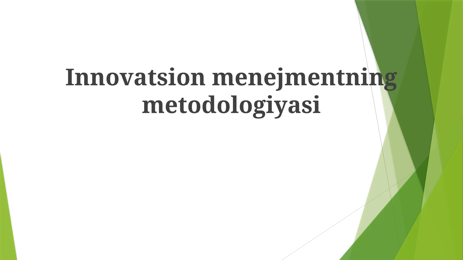 Innovatsion menejmentning metodologiyasi