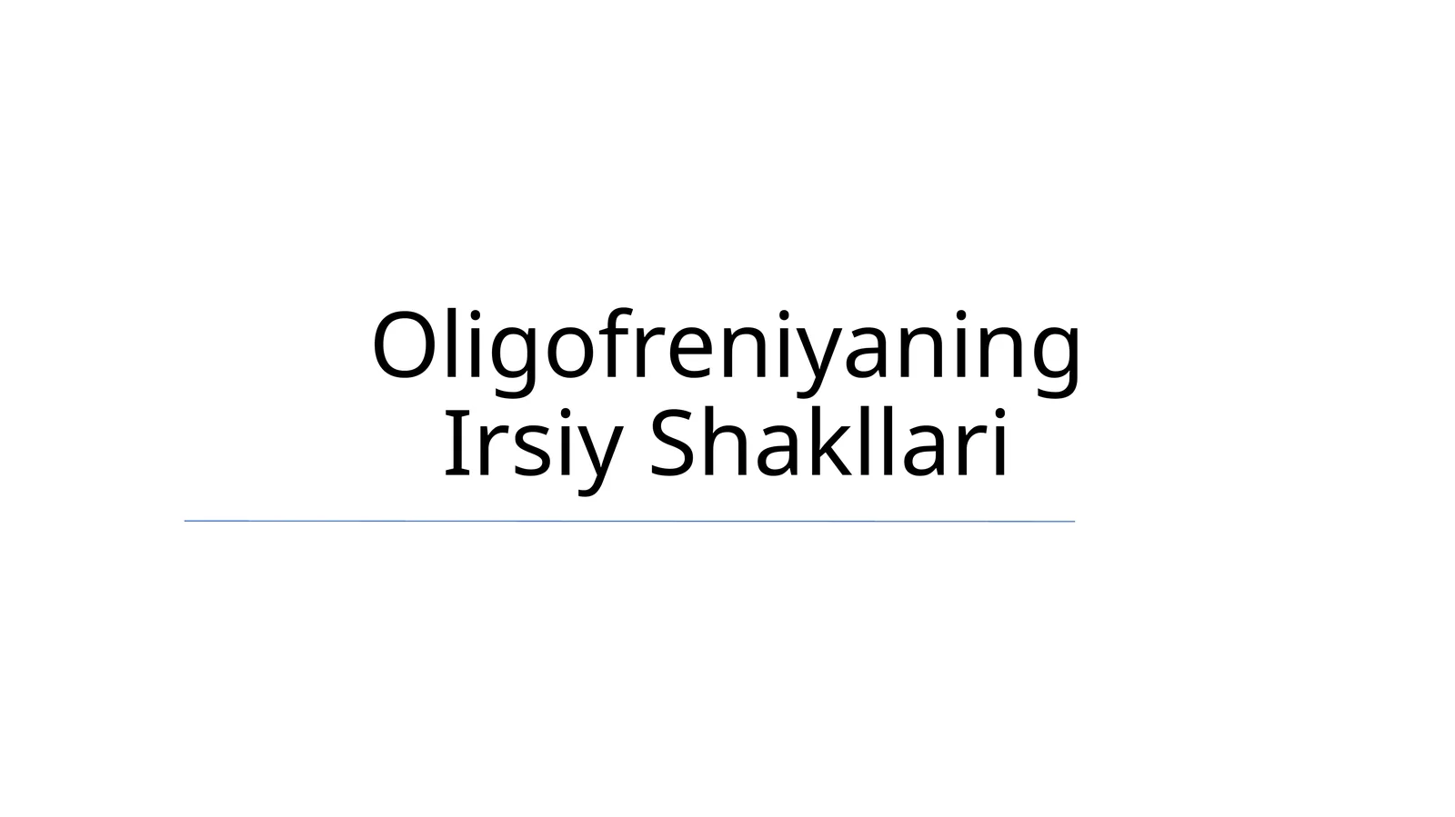Oligofreniyaning Irsiy Shakllari