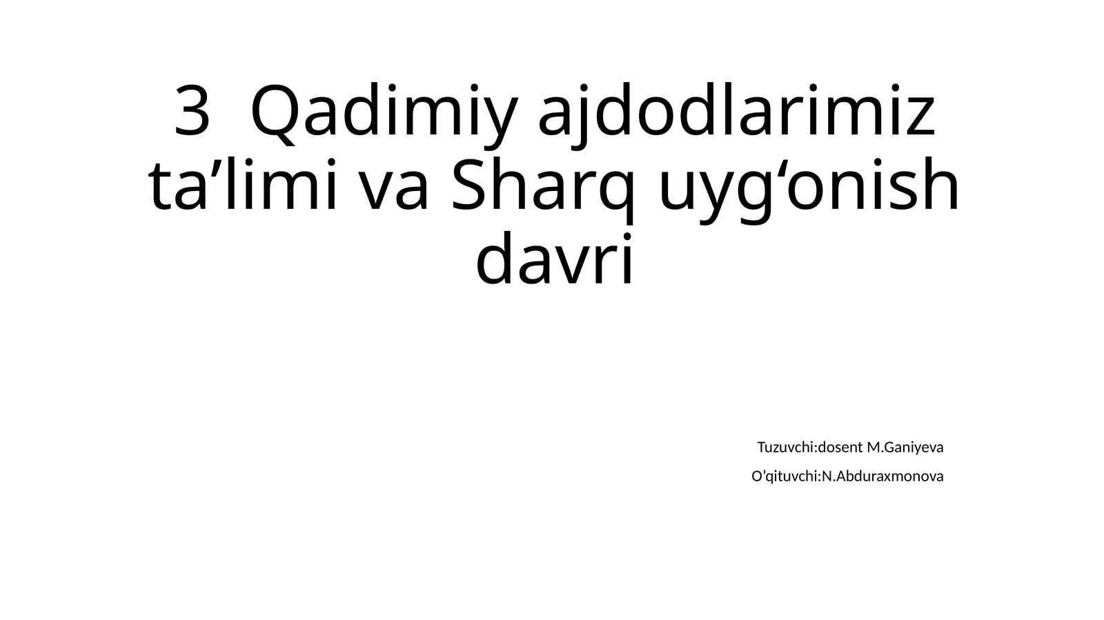 Qadimiy ajdodlarimiz ta’limi va Sharq uyg‘onish davri