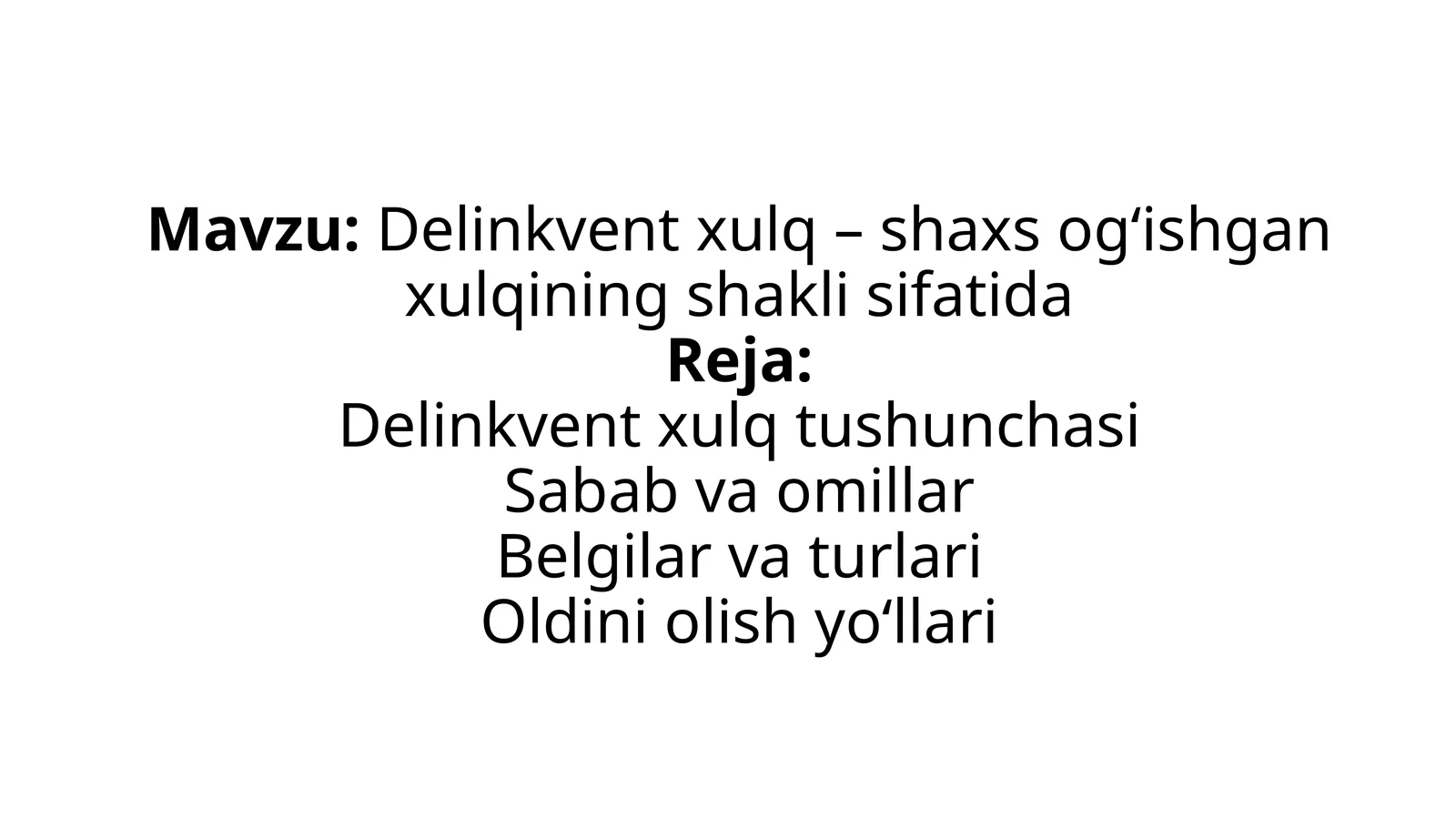 Delinkvent xulq – shaxs og‘ishgan xulqining shakli sifatida