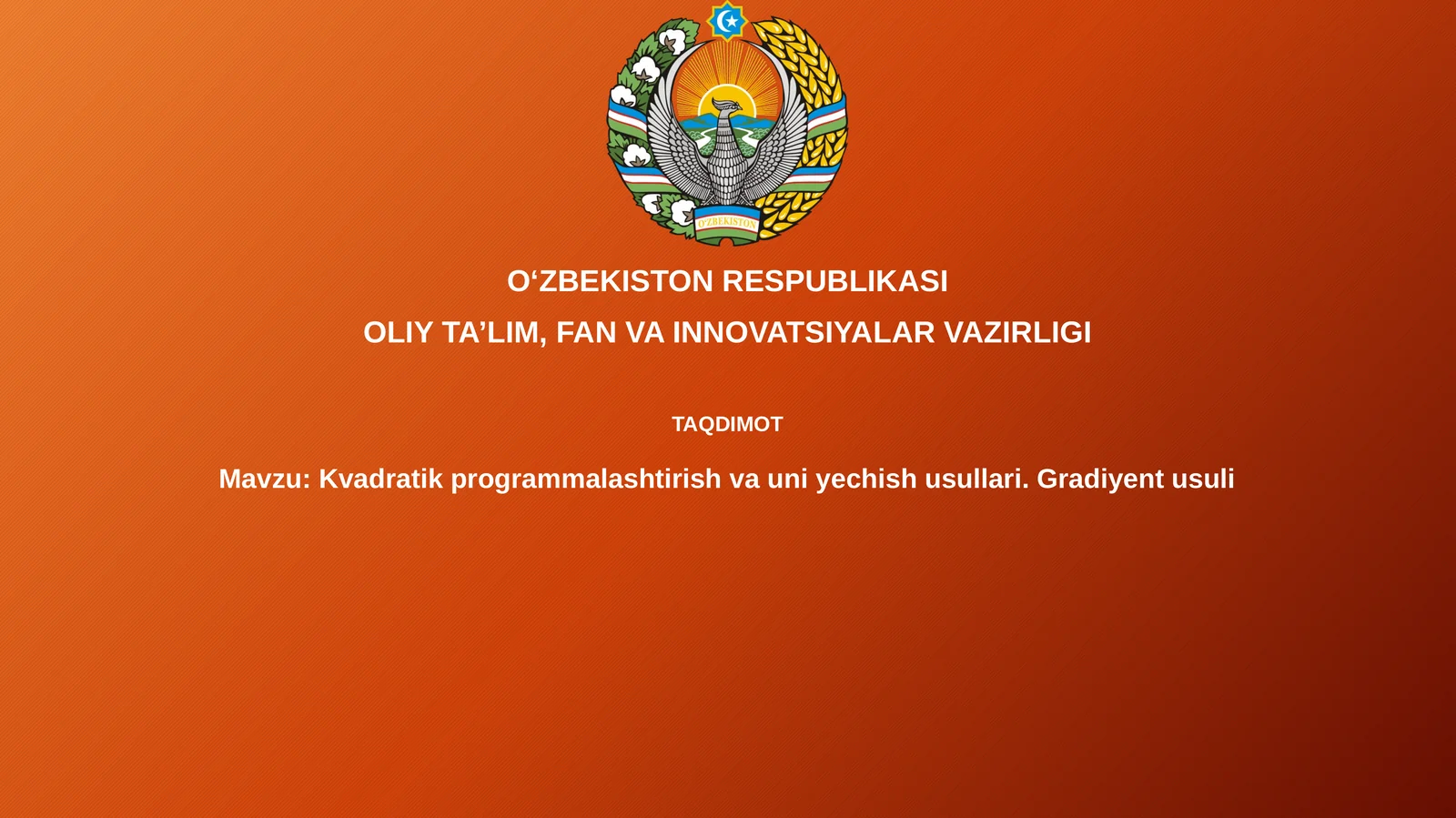 Kvadratik programmalashtirish va uniyechish usullari. Gradiyent usuli