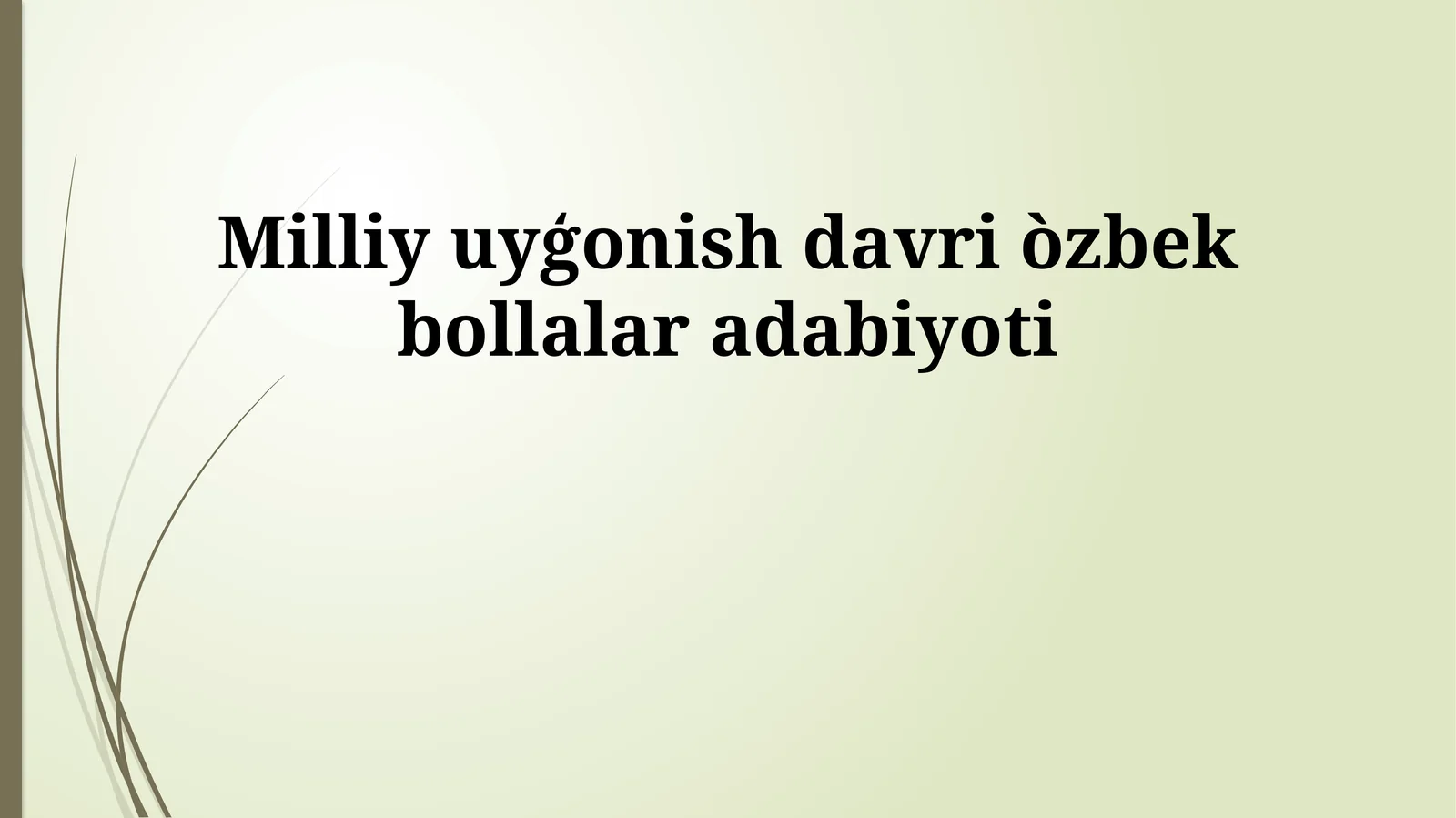 Milliy uyģonish davri òzbek bollalar adabiyoti
