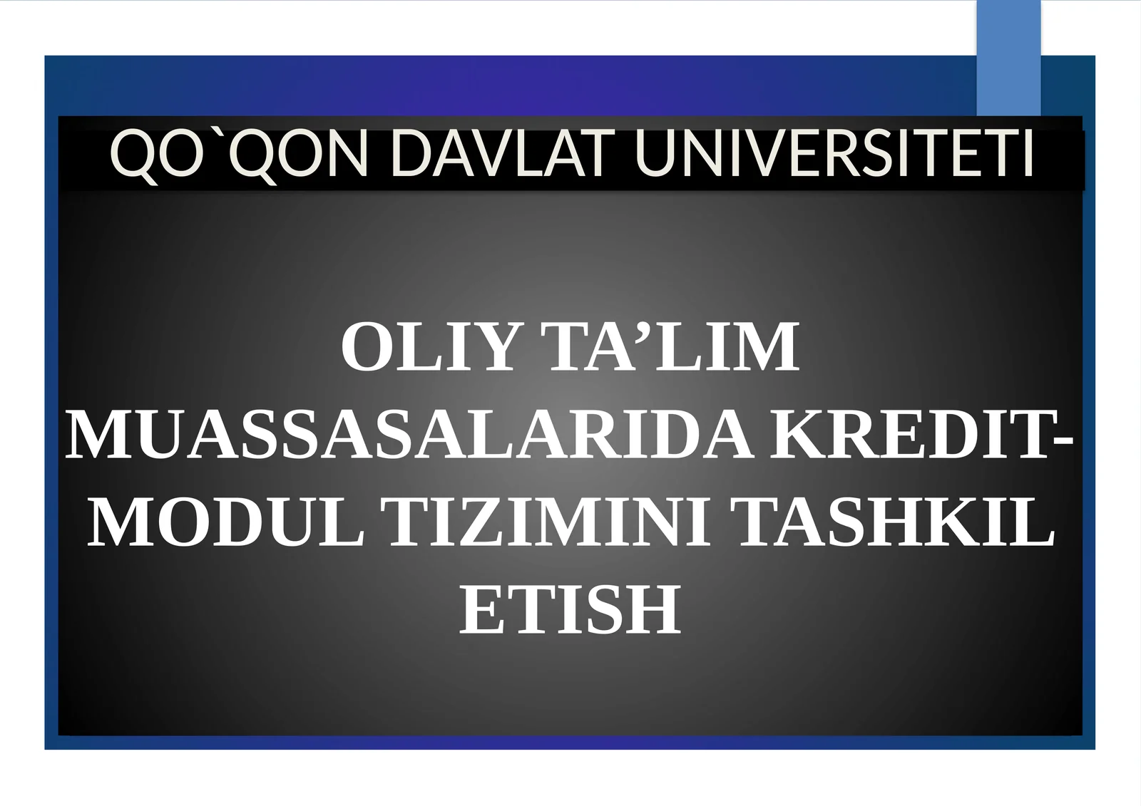 OLIY TA’LIM MUASSASALARIDA KREDIT-MODUL TIZIMINI TASHKIL ETISH
