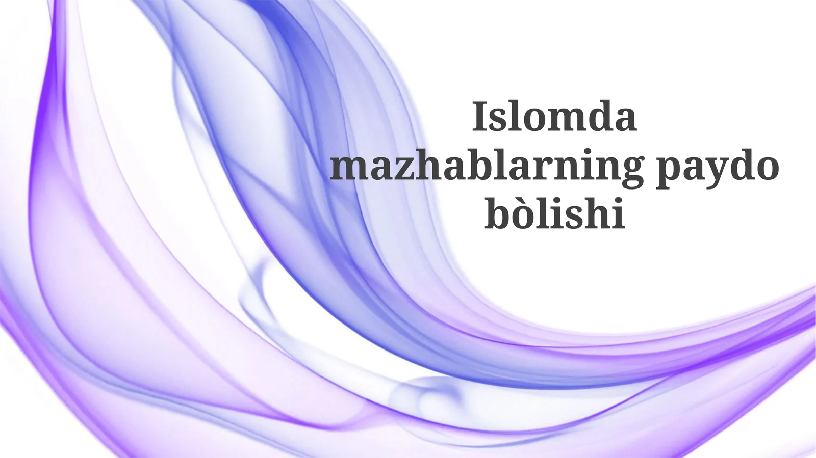Islomdagi mazhablarning paydo bo'lishi