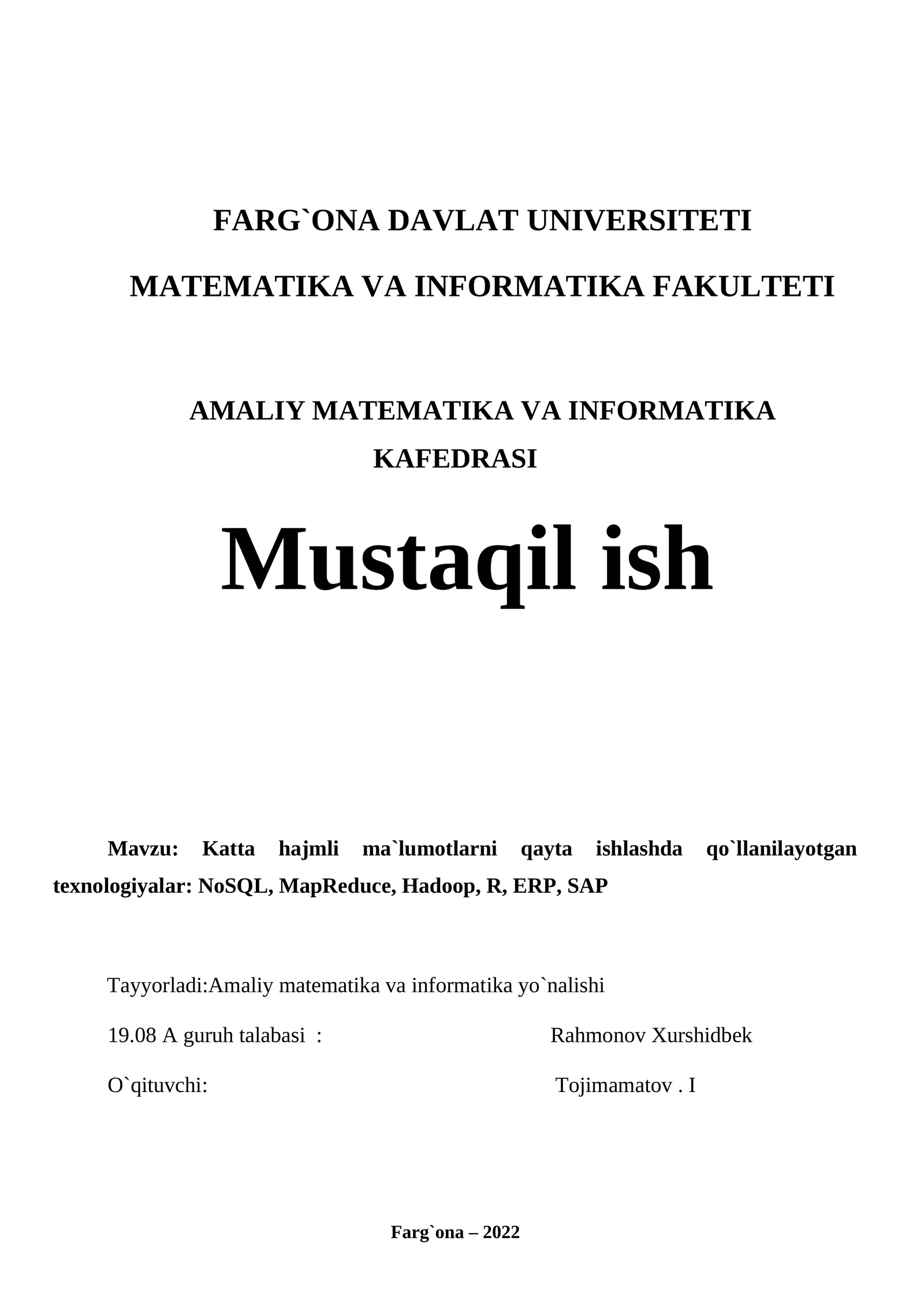 Katta hajmli ma`lumotlarni qayta ishlashda qo`llanilayotgan texnologiyalar: NoSQL, MapReduce, Hadoop, R, ERP, SAP