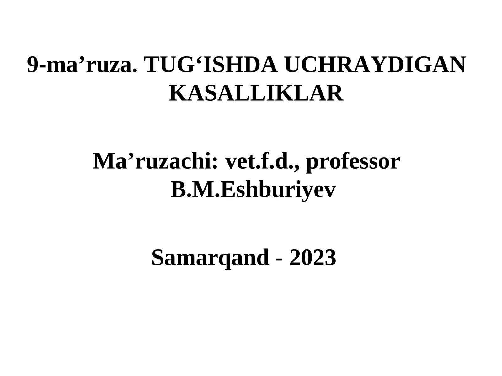 9-ma’ruza.TUG‘ISHDA UCHRAYDIGANKASALLIKLAR