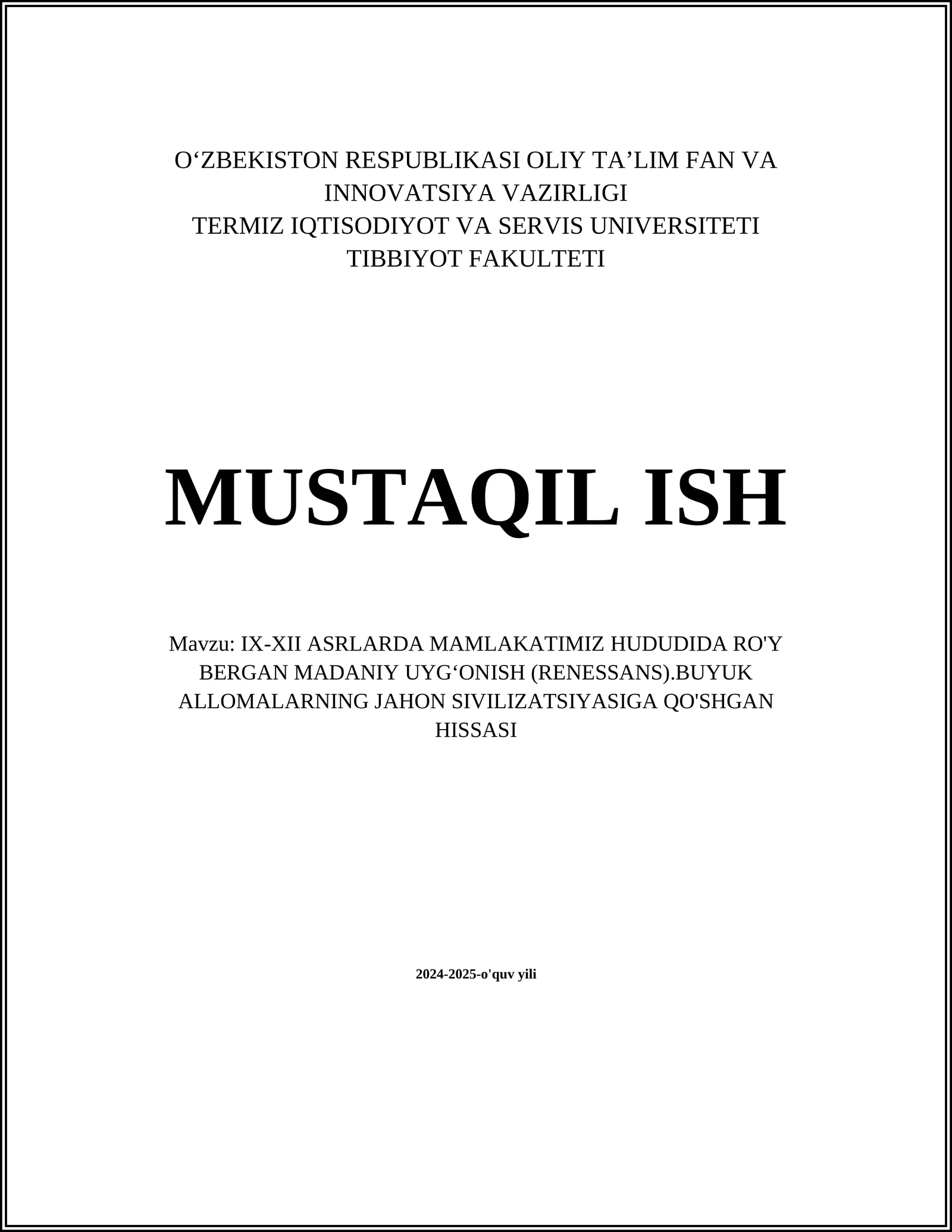 IX-XII ASRLARDA MAMLAKATIMIZ HUDUDIDA RO'Y BERGAN MADANIY UYGʻONISH (RENESSANS).BUYUK ALLOMALARNING JAHON SIVILIZATSIYASIGA QO'SHGAN HISSASI