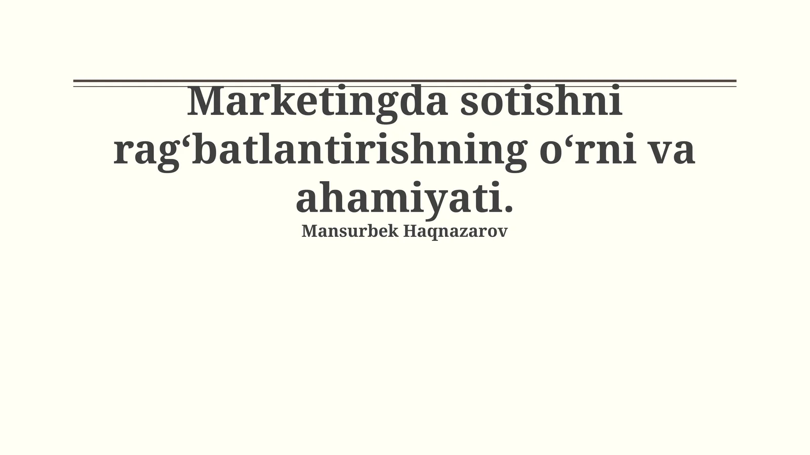 Marketingda sotishni rag‘batlantirishning o‘rni va ahamiyati