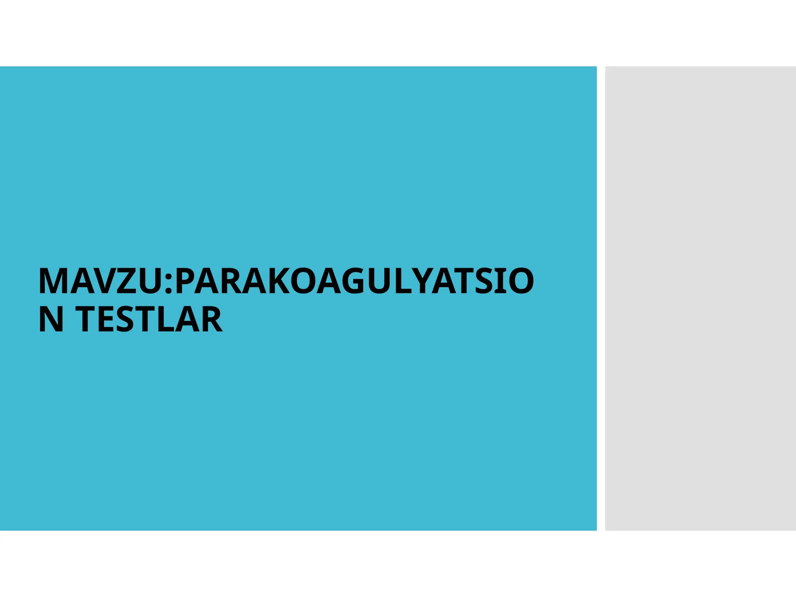 PARAKOAGULYATSION TESTLAR