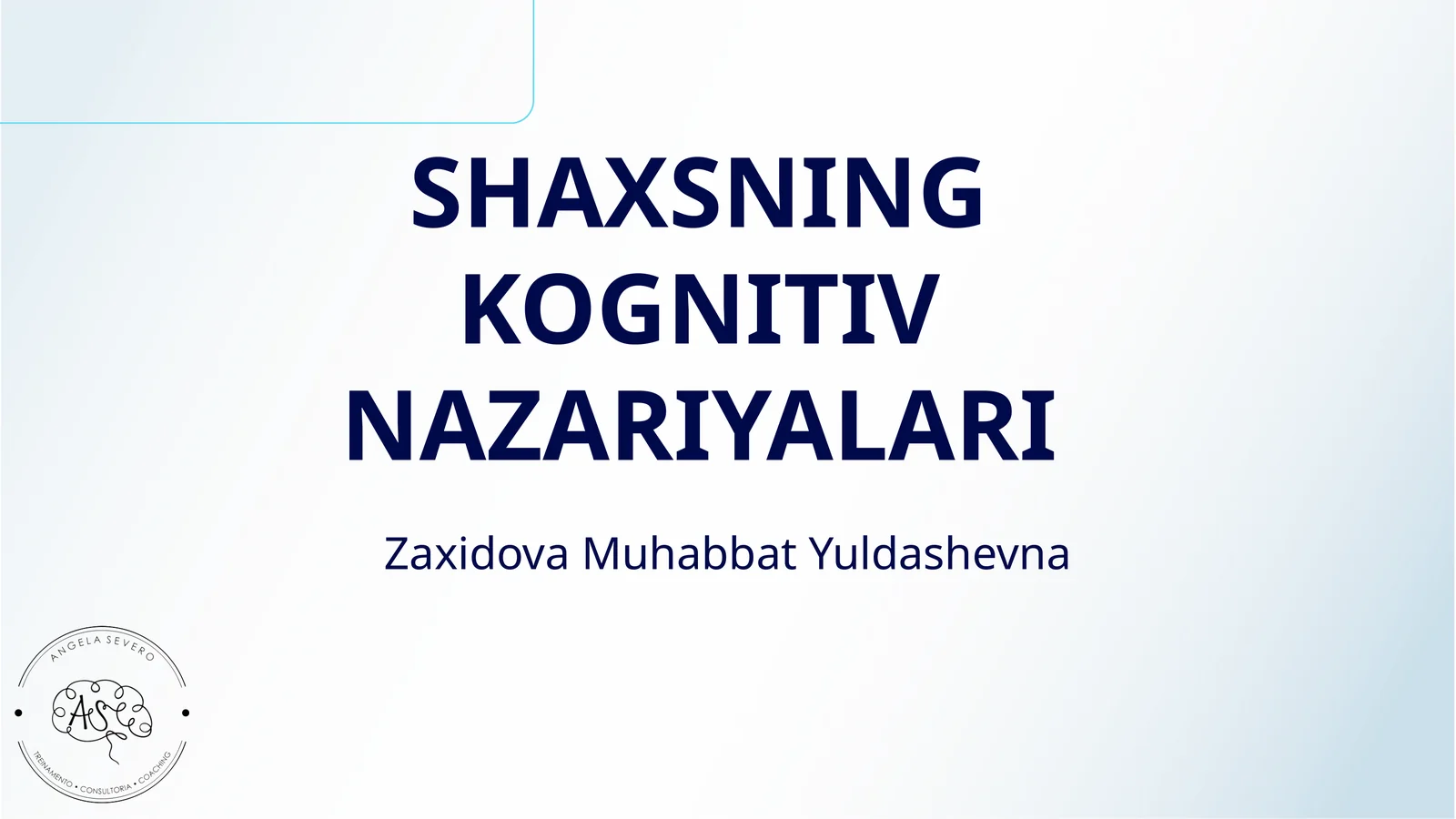 SHAXSNING KOGNITIV NAZARIYALARI