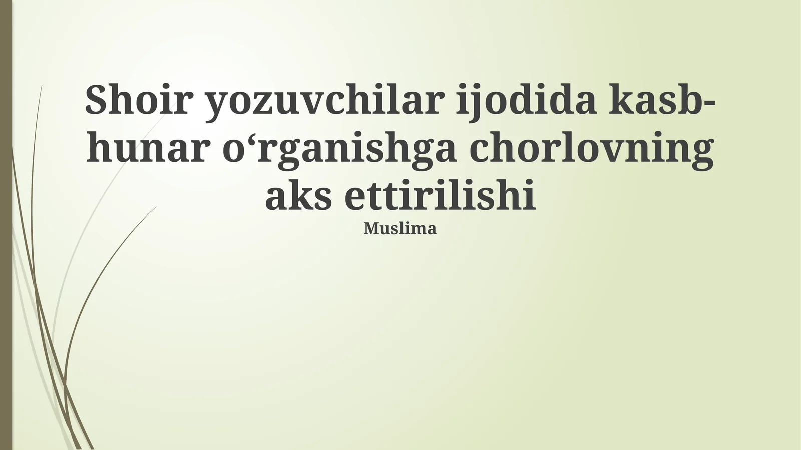 Shoir yozuvchilar ijodida kasb-hunar oʻrganishga chorlovning aks ettirilishi