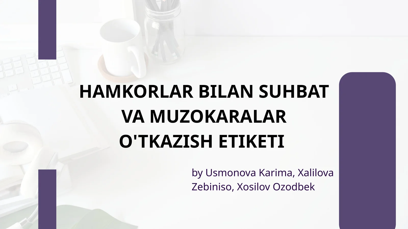 HAMKORLAR BILAN SUHBAT VA MUZOKARALAR O'TKAZISH ETIKETI