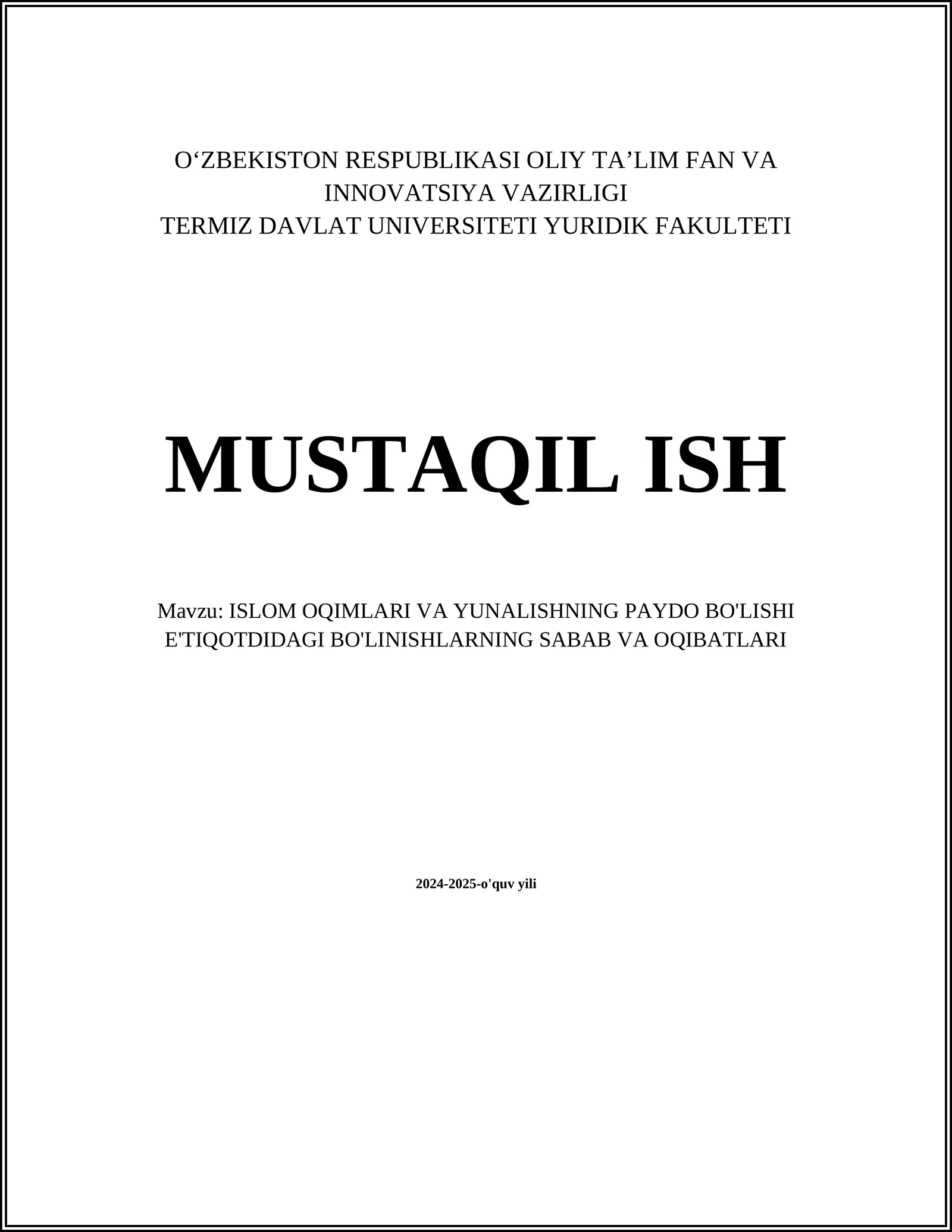 ISLOM OQIMLARI VA YUNALISHNING PAYDO BO'LISHI E'TIQOTDIDAGI BO'LINISHLARNING SABAB VA OQIBATLARI