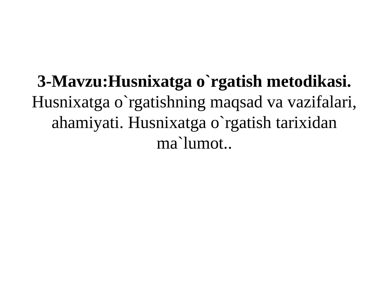 Husnixatga o`rgatish metodikasi