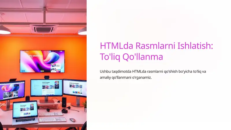 HTMLda Rasmlarni Ishlatish: To'liq Qo'llanma