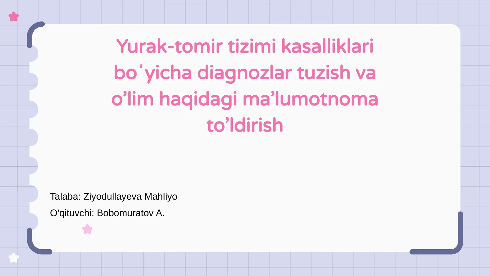 Yurak-tomir tizimi kasalliklari boʻyicha diagnozlar tuzish va o’lim haqidagi ma’lumotnoma