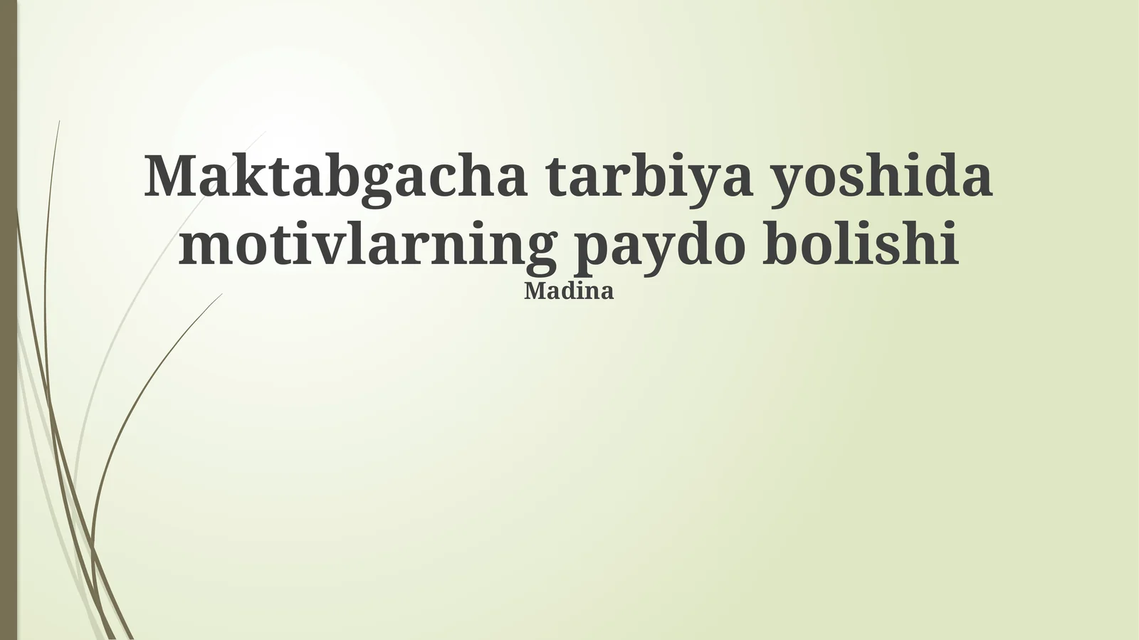Maktabgacha yoshda motivlarning paydo bolishi