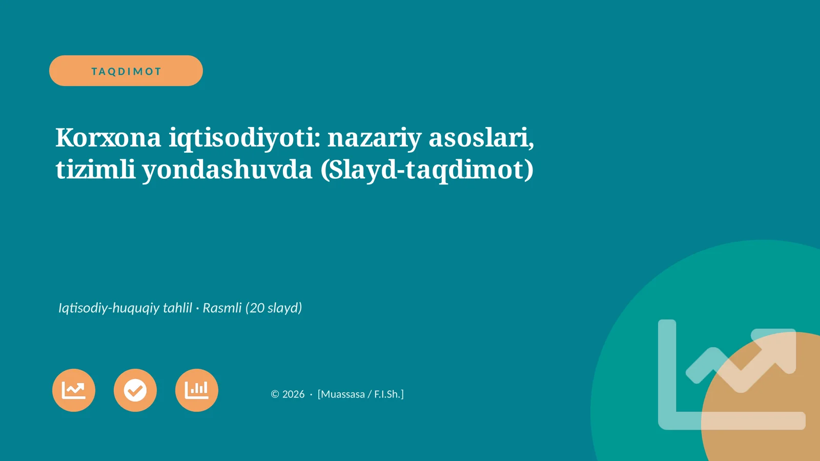 Korxona iqtisodiyoti: nazariy asoslari, tizimli yondashuvda (Slayd-taqdimot)
