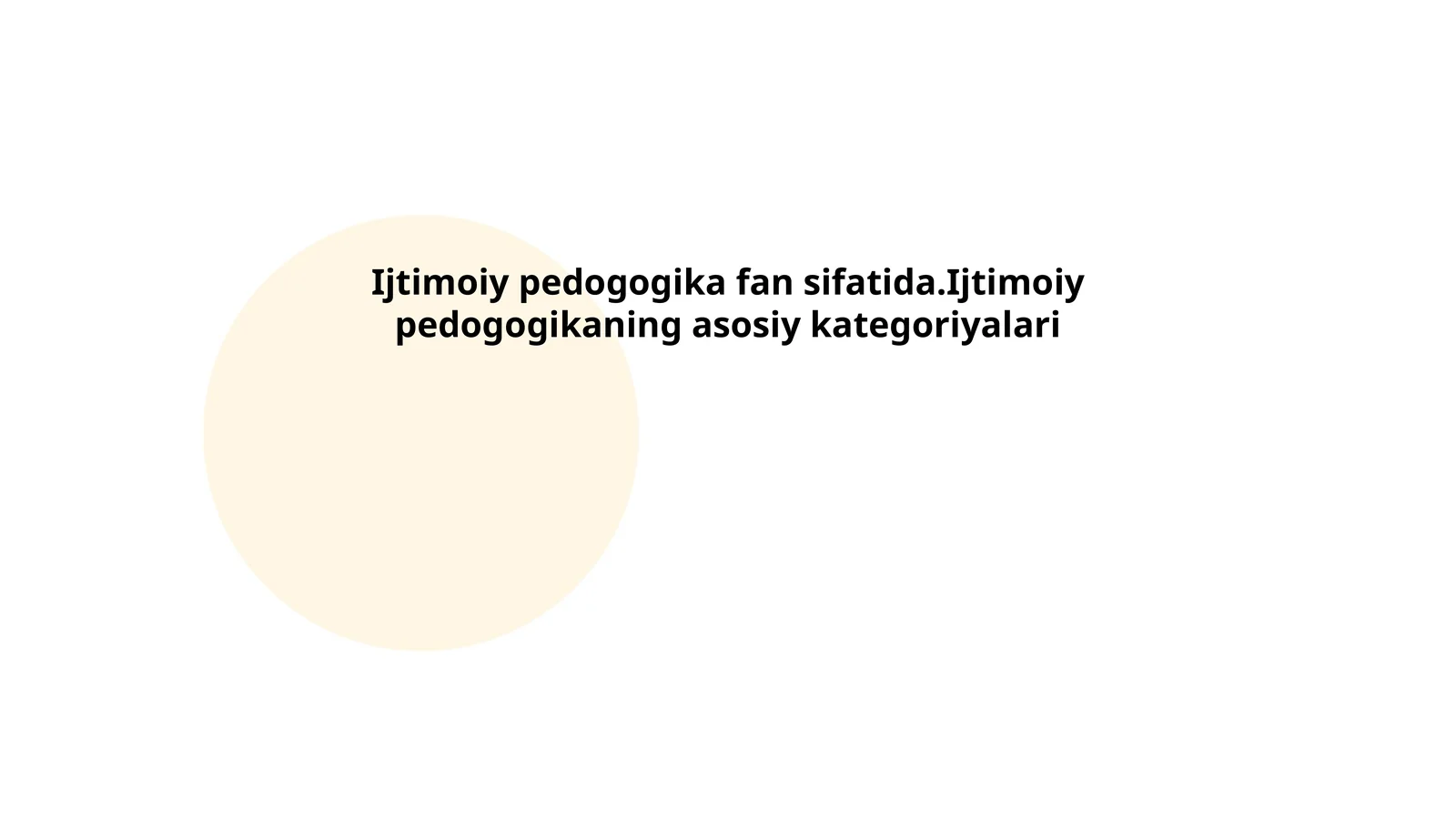 Ijtimoiy pedogogika fan sifatida.Ijtimoiy pedogogikaning asosiy kategoriyalari