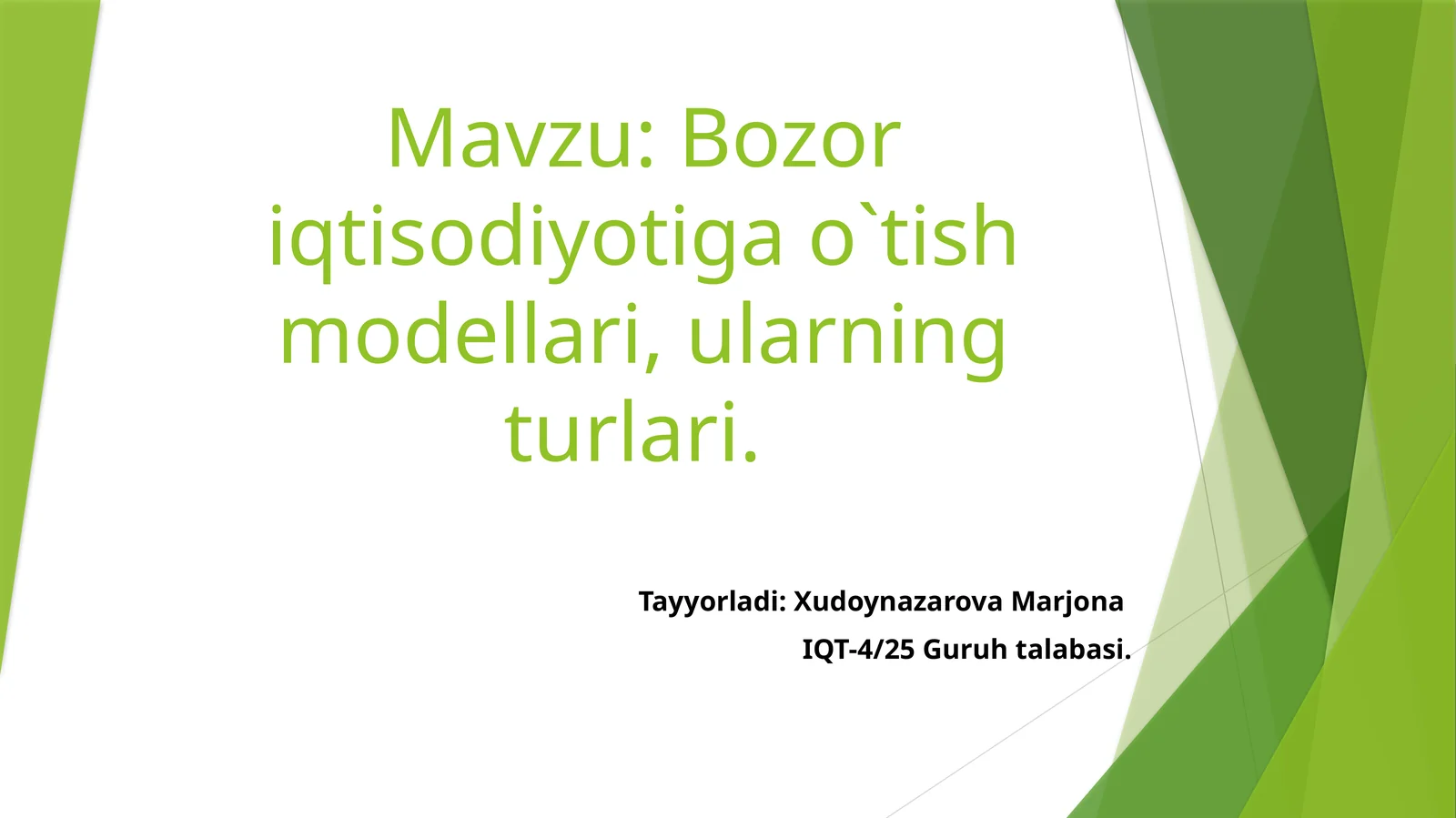 Bozoriqtisodiyotigao`tishmodellari,ularningturlari