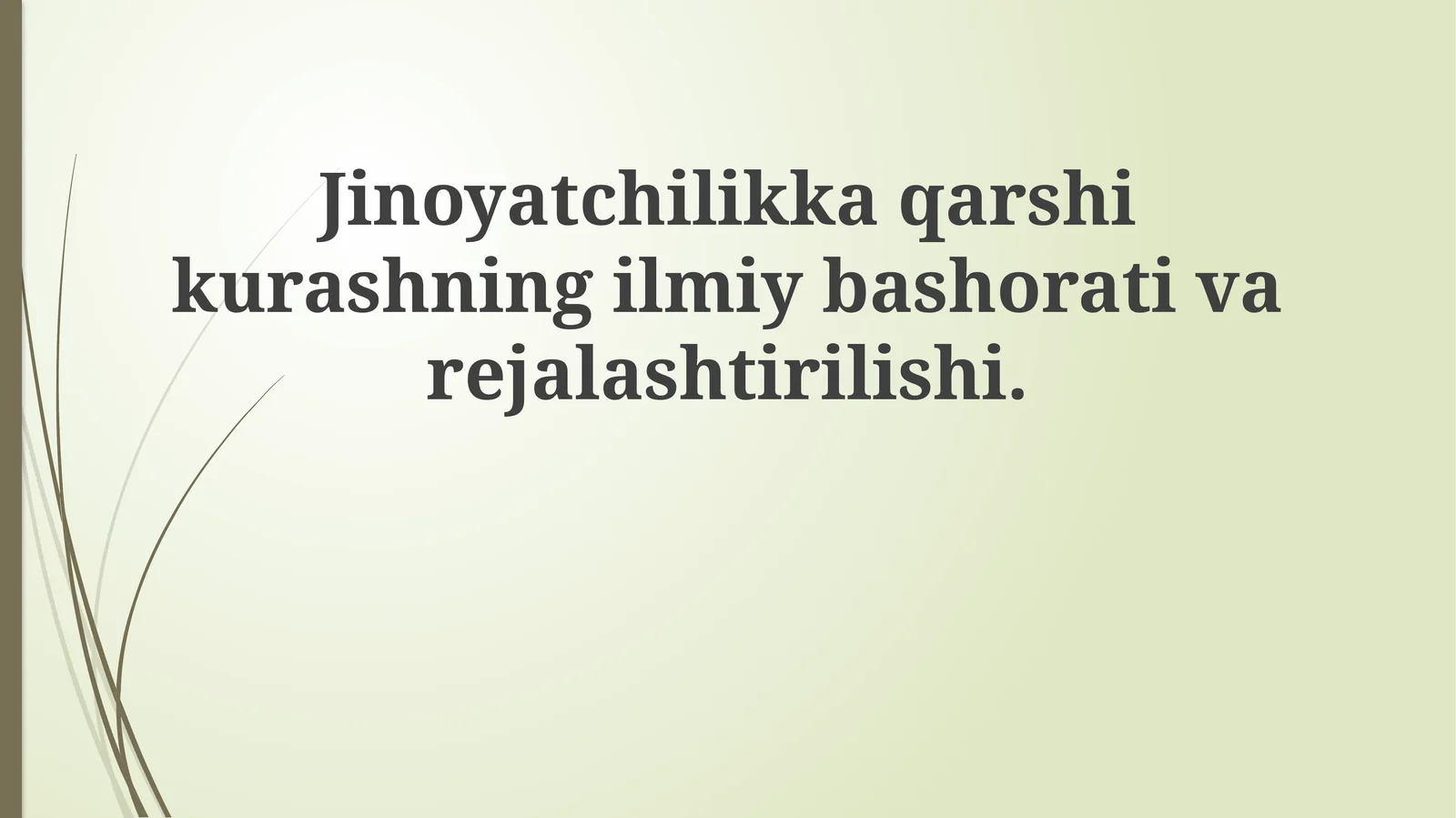 Jinoyatchilikka qarshi kurashning ilmiy bashorati va rejalashtirilishi