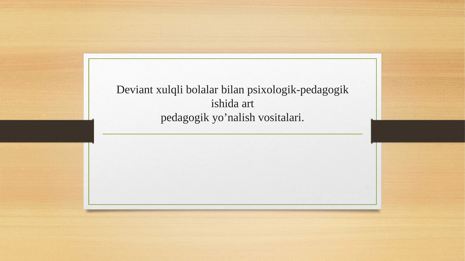 Deviant xulqli bolalar bilan psixologik-pedagogik ishida artpedagogik yo’nalish vositalari