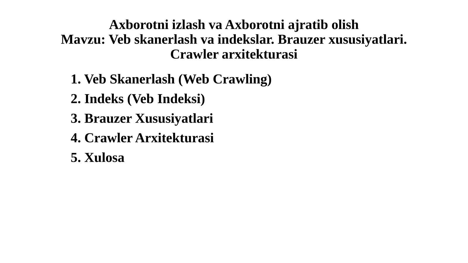 Veb skanerlash va indekslar. Brauzer xususiyatlari. Crawler arxitekturasi