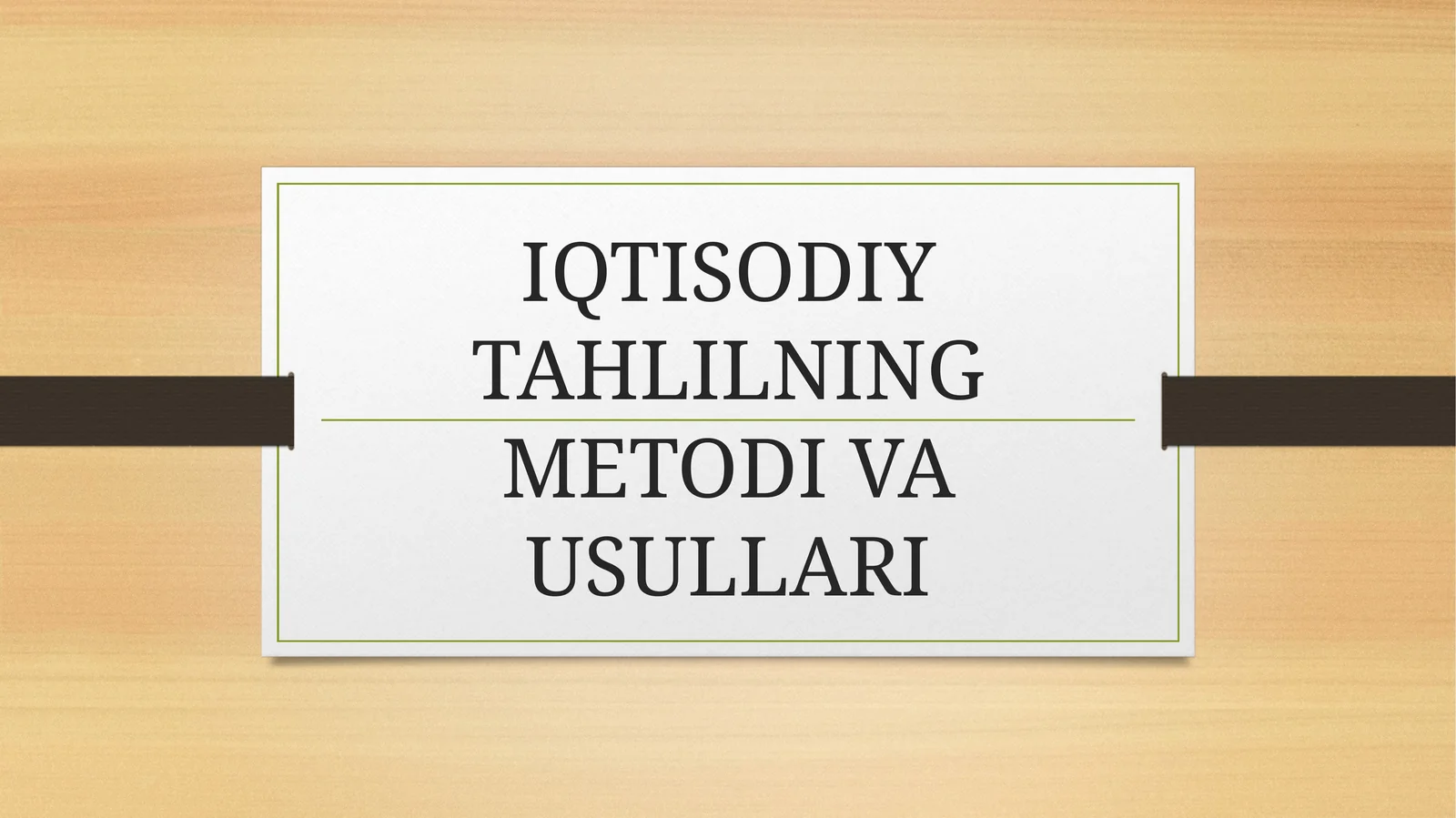 IQTISODIY TAHLILNING METODI VA USULLARI