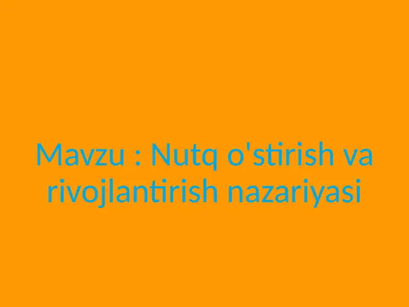 Nutqo'stirish va rivojlantirish nazariyasi