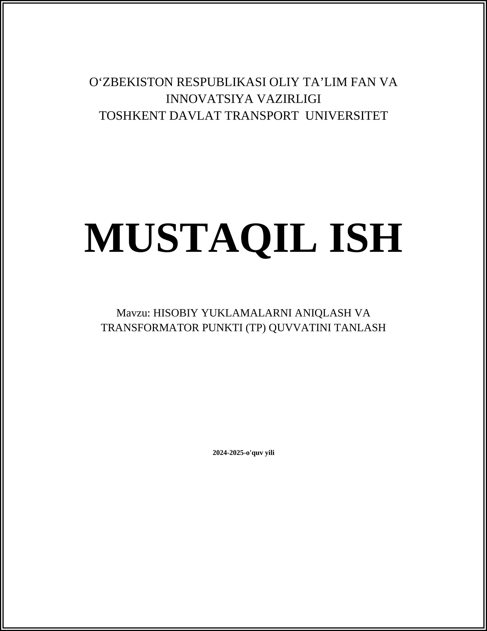 MUSTAQIL ISH Mavzu: HISOBIY YUKLAMALARNI ANIQLASH VA TRANSFORMATOR PUNKTI (TP) QUVVATINI TANLASH