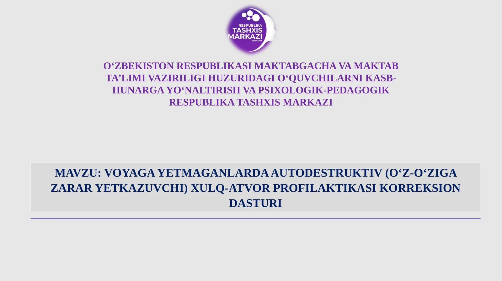 VOYAGA YETMAGANLARDA AUTODESTRUKTIV(OʻZ-OʻZIGA ZARAR YETKAZUVCHI)XULQ-ATVOR PROFILAKTIKASI KORREKSION DASTURI