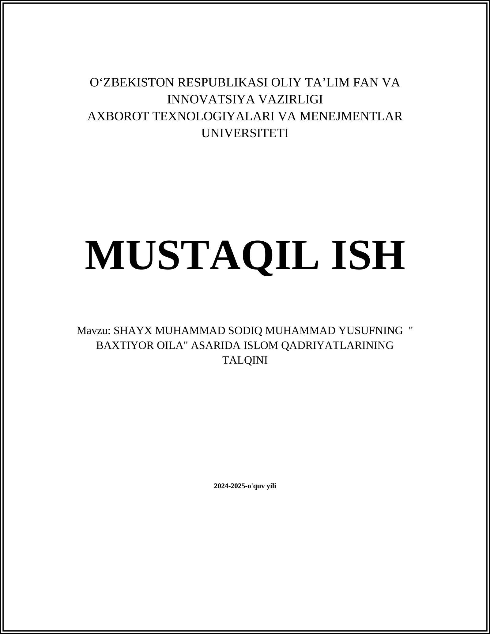 SHAYX MUHAMMAD SODIQ MUHAMMAD YUSUFNING " BAXTIYOR OILA" ASARIDA ISLOM QADRIYATLARINING TALQINI