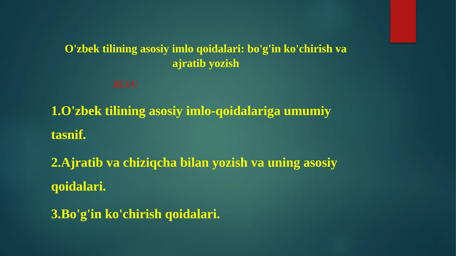 O'zbek tilining asosiy imlo-qoidalari: bo'g'inko'chirish va ajratib yozish