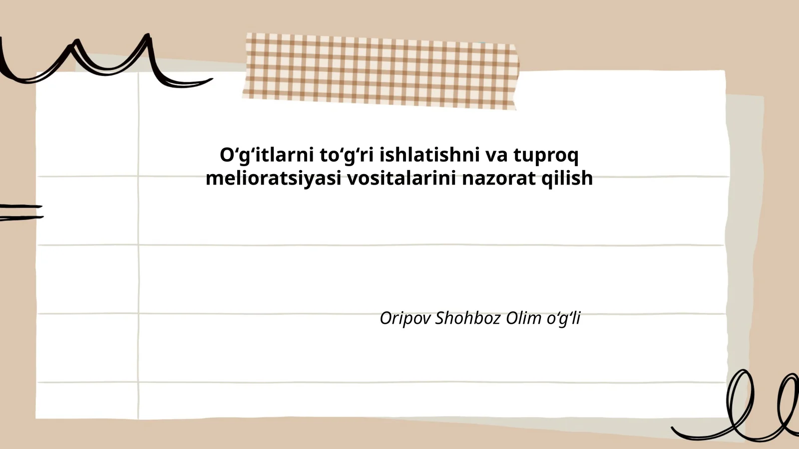 O‘g‘itlarni to‘g‘ri ishlatishni va tuproq melioratsiyasi vositalarini nazorat qilish