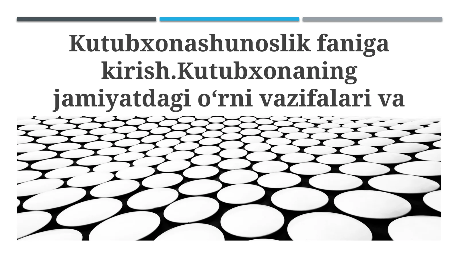 Kutubxonashunoslik faniga kirish.Kutubxonaning jamiyatdagi o‘rni vazifalari va maqsadi