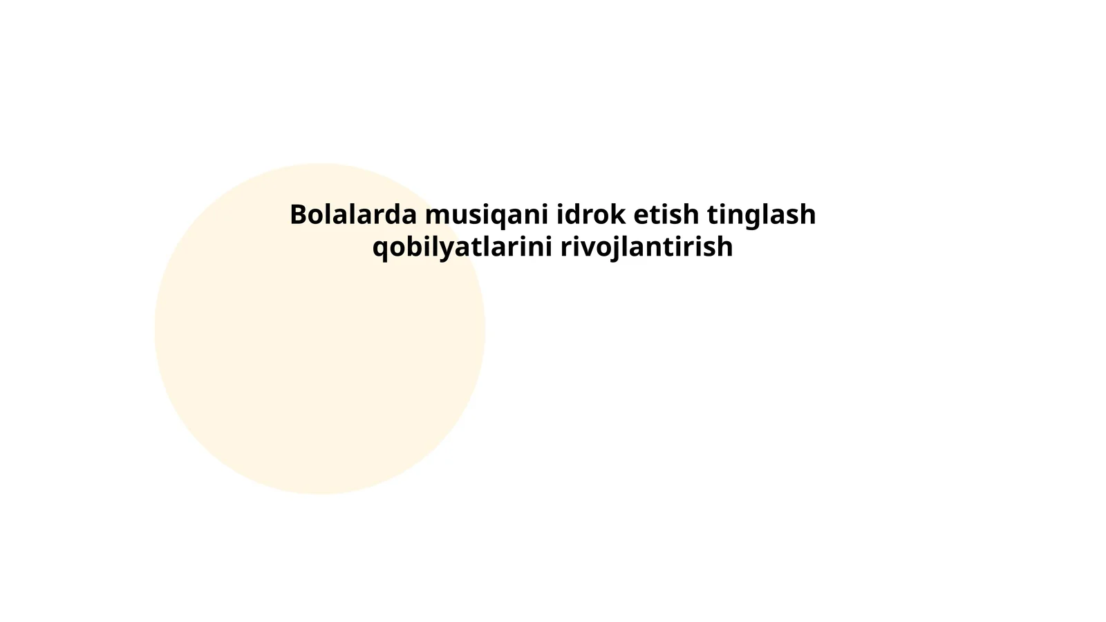 Bolalarda musiqani idrok etish tinglash qobilyatlarini rivojlantirish