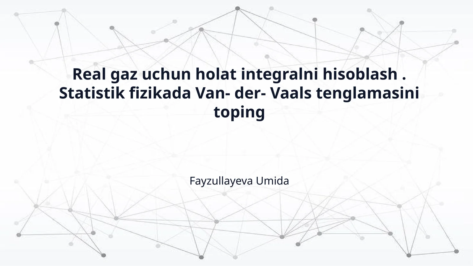 Real gaz uchun holat integralni hisoblash . Statistik fizikada Van- der- Vaals tenglamasini toping