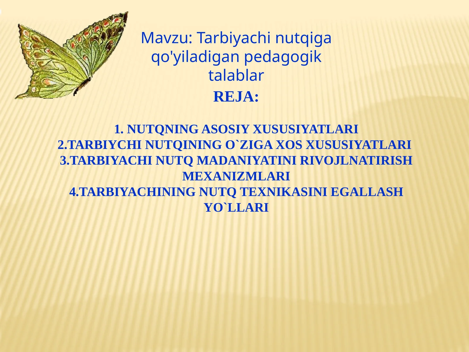 Tarbiyachi nutqiga qo'yiladigan pedagogik talablar