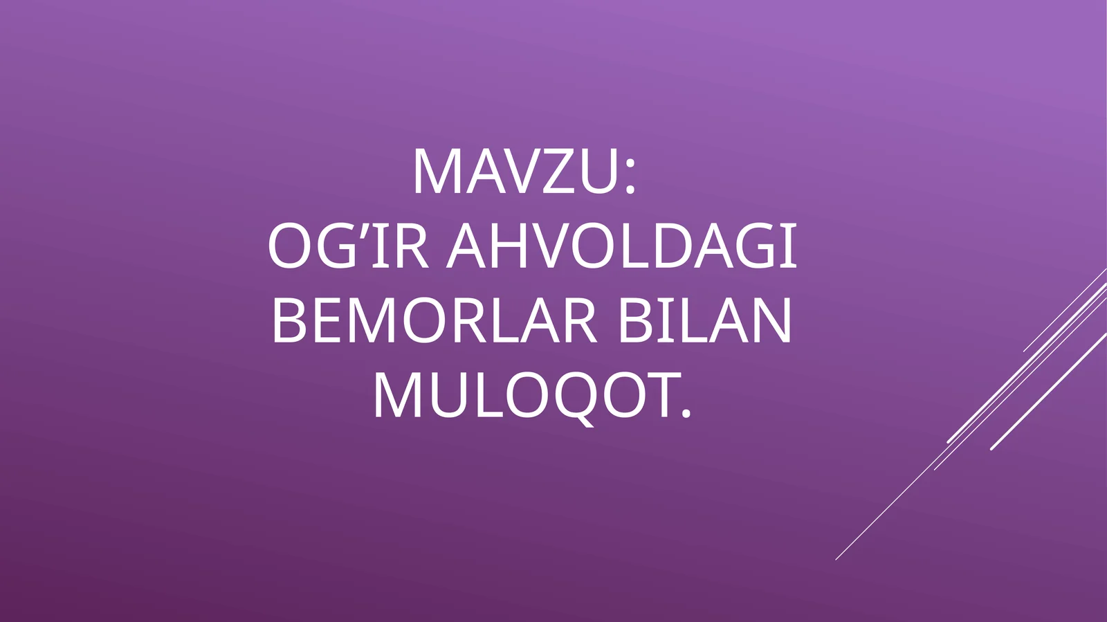 og'ir ahvoldagi bemorlar bilan muloqot
