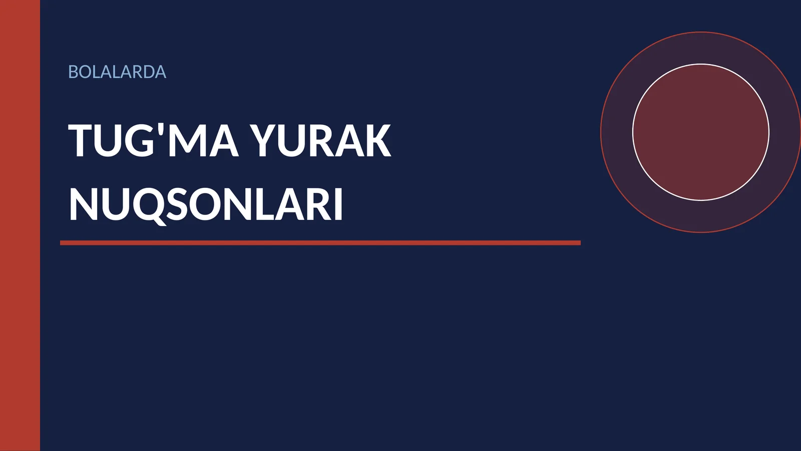 BOLALARDA TUG'MA YURAK NUQSONLARI