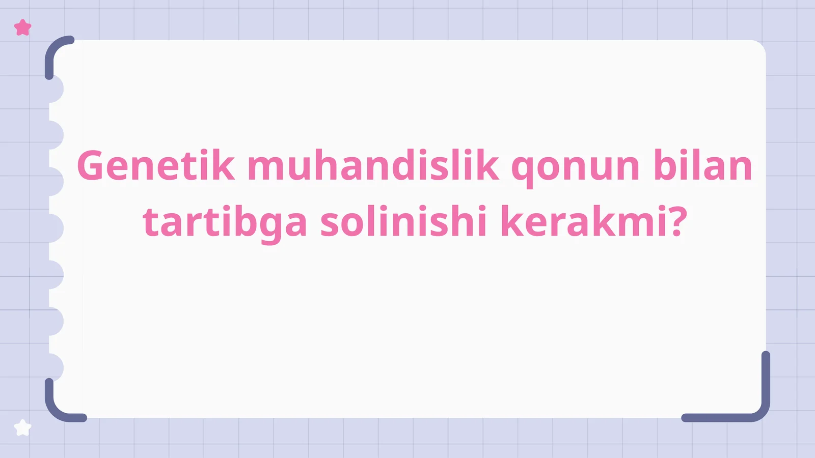 Genetikmuhandislikqonunbilantartibgasolinishikerakmi?