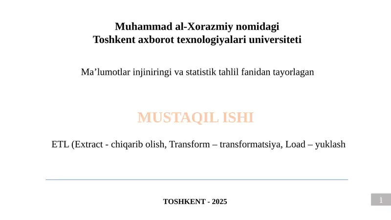 ETL (Extract -chiqaribolish, Transform –transformatsiya, Load –yuklash)