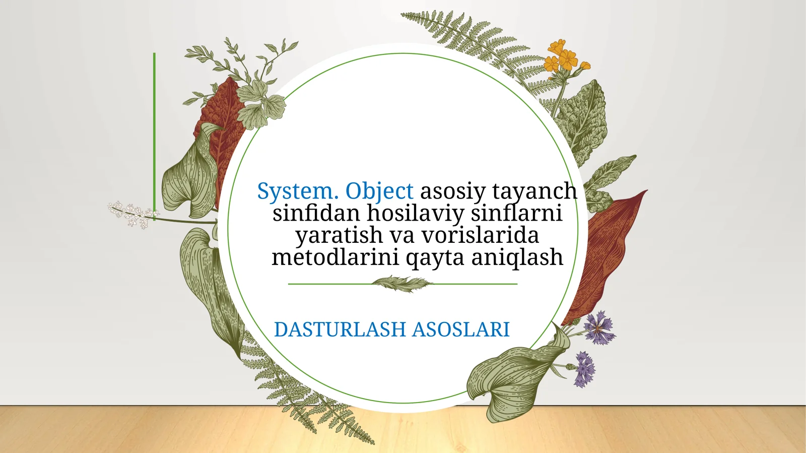 System. Object asosiy tayanch sinfidan hosilaviy sinflarni yaratish va vorislarida metodlarini qayta aniqlash