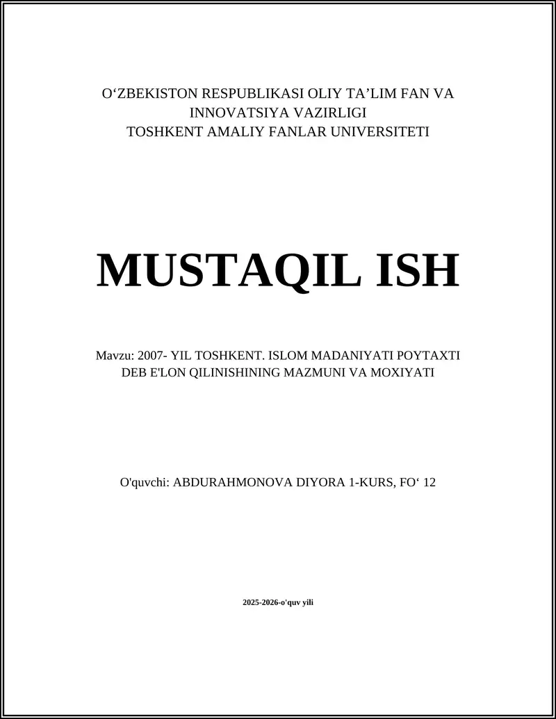 2007- YIL TOSHKENT. ISLOM MADANIYATI POYTAXTI DEB E'LON QILINISHINING MAZMUNI VA MOXIYATI