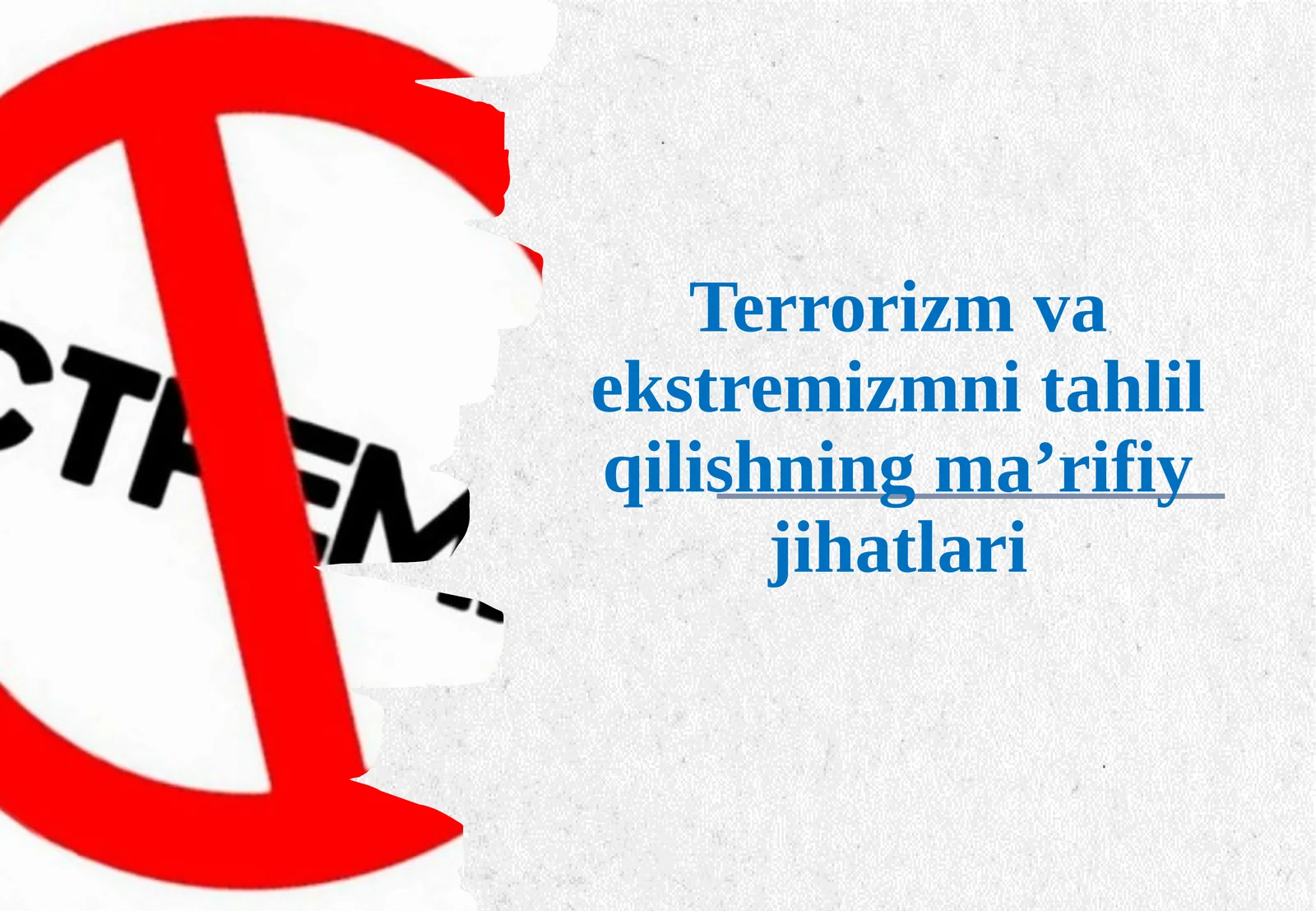 Terrorizm va ekstremizmni tahlil qilishning maʼrifiy jihatlari
