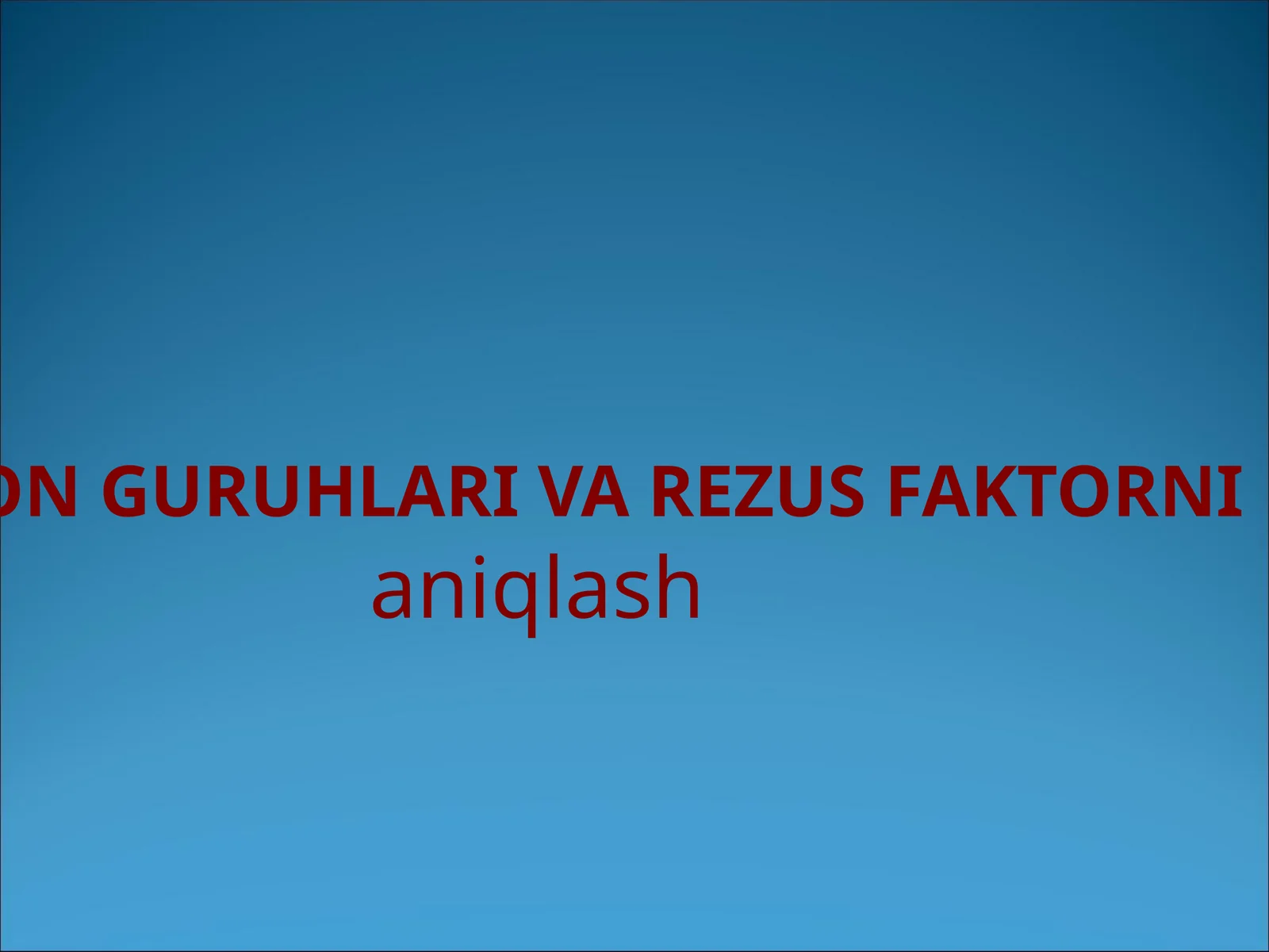 Qon guruhlari va rezus faktorni aniqlash