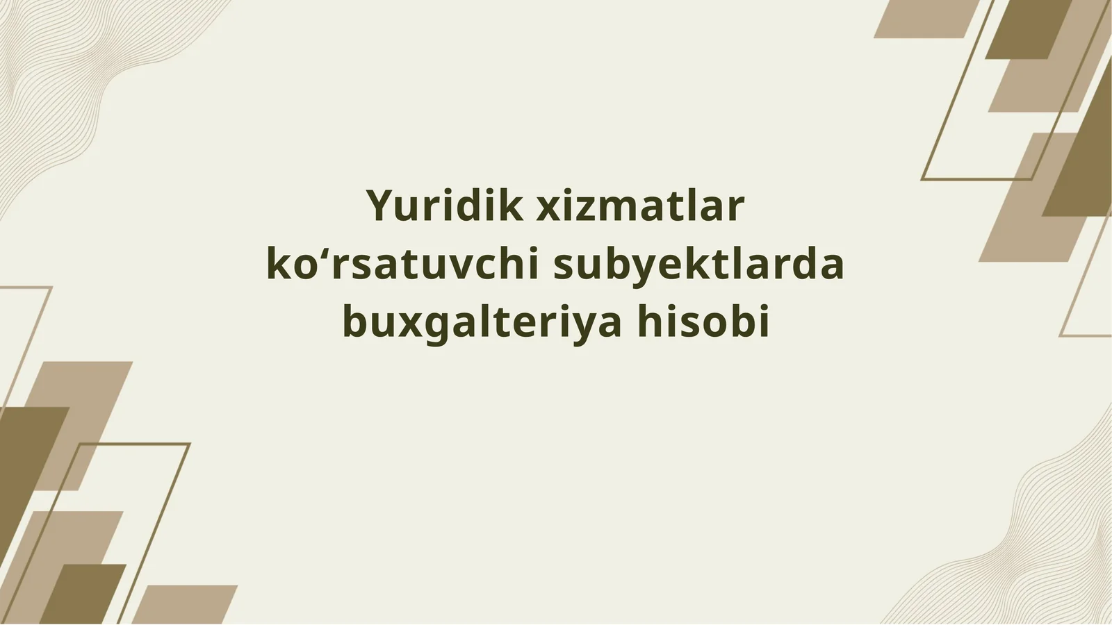 Yuridik xizmat koʻrsatuvchi subyektlarda buxgalteriya hisobi
