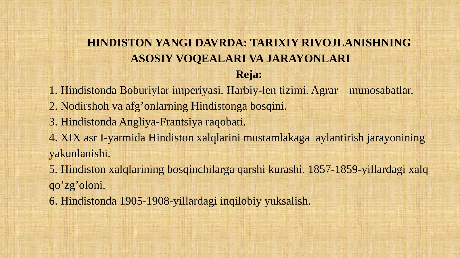 Hindiston yangi davrda: tarixiy rivojlanishning asosiy voqealari va jarayonlari