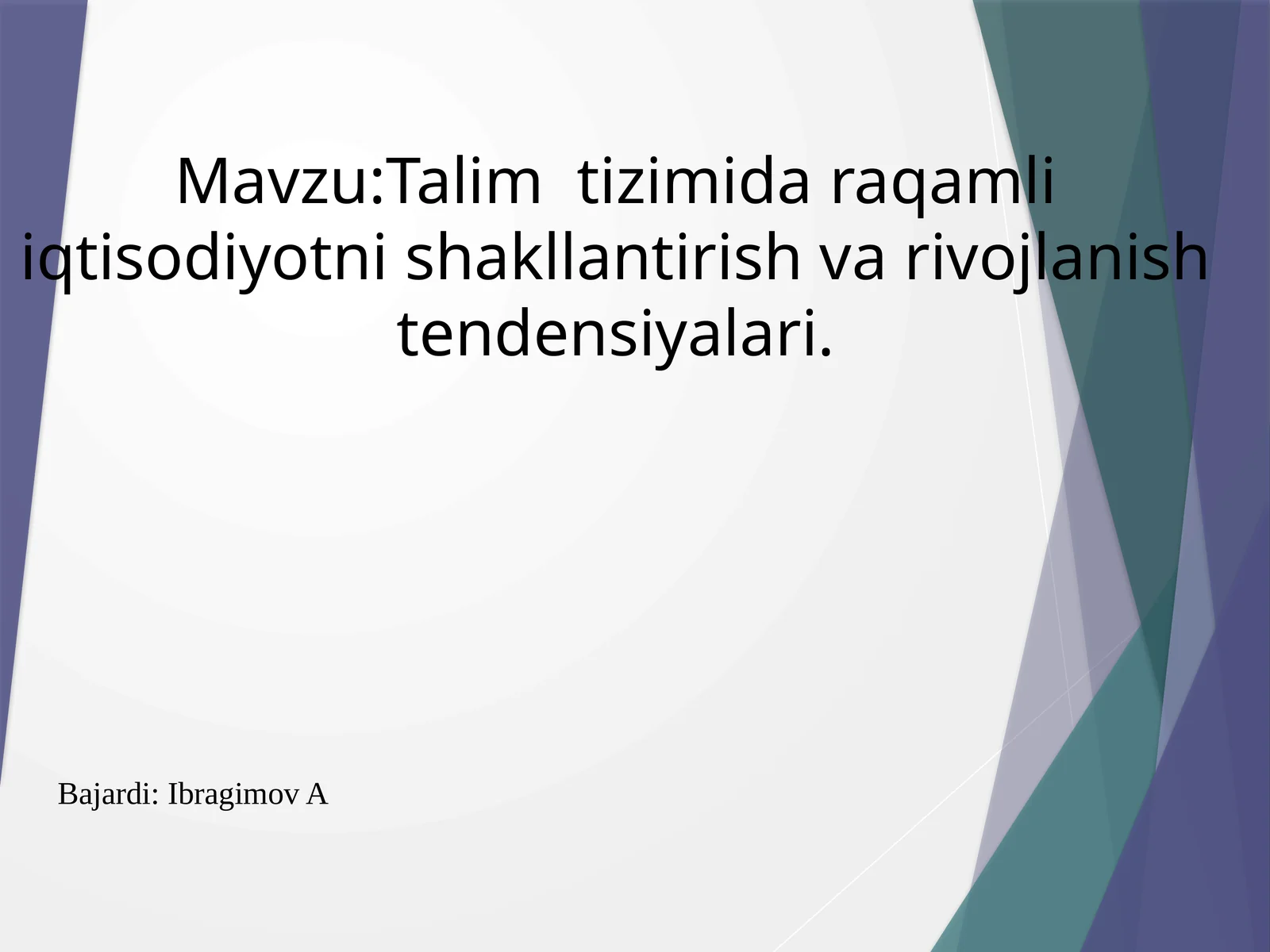 Talim tizimida raqamli iqtisodiyotni shakllantirish va rivojlanish tendensiyalari.